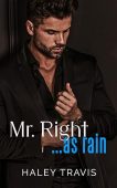 Mr Right… As Rain Haley Travis