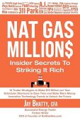 Nat Gas Million$ Insider Jay Bhatty