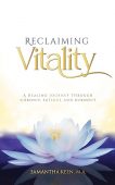 Reclaiming Vitality A Healing Samantha Keen