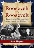 Roosevelt to Roosevelt Presidential Stan Haynes