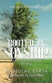 Rooted In Sonship Fruitful&Flourishing Nicholas Barta