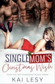 Single Mom's Christmas Wish Kai Lesy