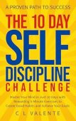 10 Day Self Discipline C L Valente