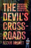 Devil's Crossroads Adventures and Alexis Brunet