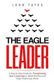 Eagle Leader A Step-by-Step Leon Tates