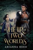 Heir of Two Worlds Arianna  Reed