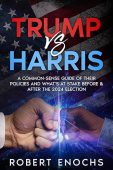 Trump vs Harris A Robert Enochs