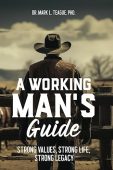 A Working Man's Guide Mark Teague