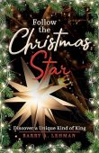 Follow the Christmas Star Barry  A. Lehman 