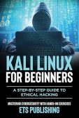 Kali Linux for Beginners; ETS Publishing