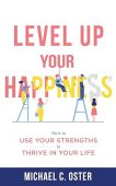 Level Up Your Happiness Michael Oster