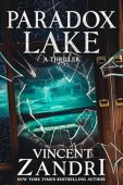 Paradox Lake A Thriller Vincent  Zandri