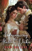 Romancing the Italian Duke Dawn Mallory