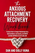 Anxious Attachment Recovery Workbook Dan and Dolly Runa