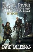 Black River Chronicles Level David Tallerman