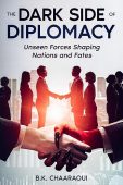 Dark Side of Diplomacy B. K. Chaaraoui