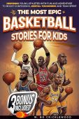 Most Epic Basketball Stories W. Bo Cricklewood