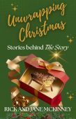 Unwrapping Christmas Stories behind Rick and Jane McKinney