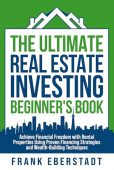 Ultimate Real Estate Investing Frank  Eberstadt 