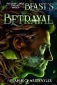 Beast’s Betrayal Gods’ Lands Dean Kayler