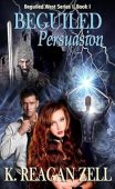 Beguiled Persuasion K. Reagan Zell