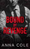 Bound by Revenge A Anna Cole