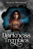 Darkness Trembles A Battle Kelly Whitehead