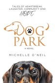 Dog Park Tales of Michelle O'Neil