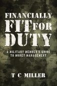 Financially Fit For Duty T  Miller