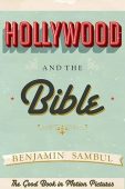 Hollywood and the Bible Benjamin  Sambul