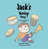 Jack's Noisy Day A Sarah Tinney