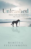 Unleashed Holistic Leadership Insights Rebecca Fitzsimmons