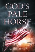 God's Pale Horse James  Ryan