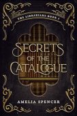 Secrets of the Catalogue Amelia Spencer