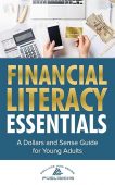 Financial Literacy Essentials A Dollars and Sense Publishing