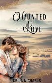 Haunted Love Celia Michaels