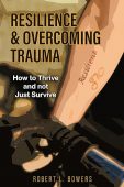 Resilience&Overcoming Trauma How to Robert Bowers