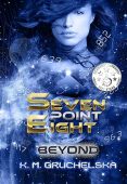 Seven Point Eight Beyond K.M. Gruchelska