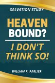 Heaven Bound I Don't William R. Parlier